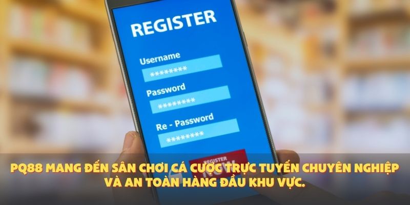PQ88 mang đến sân chơi cá cược trực tuyến chuyên nghiệp và an toàn hàng đầu khu vực.
