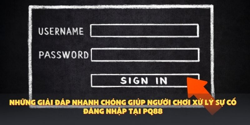 Những giải đáp nhanh chóng giúp người chơi xử lý sự cố đăng nhập tại PQ88.