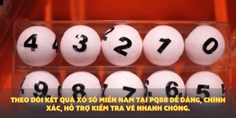 Theo dõi kết quả xổ số miền Nam tại PQ88 dễ dàng, chính xác, hỗ trợ kiểm tra vé nhanh chóng.