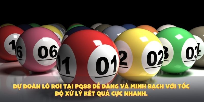 Dự đoán lô rơi tại PQ88 dễ dàng và minh bạch với tốc độ xử lý kết quả cực nhanh.