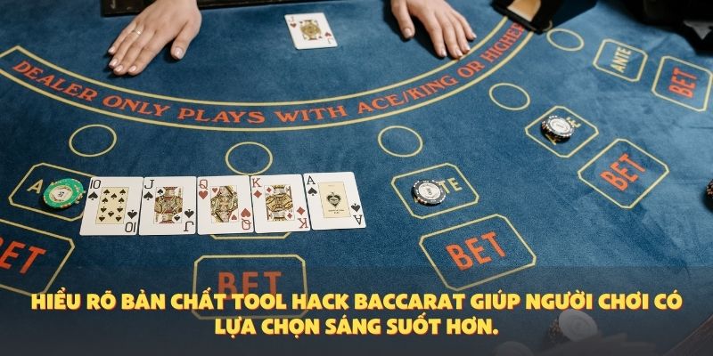 Hiểu rõ bản chất tool hack Baccarat giúp người chơi có lựa chọn sáng suốt hơn.